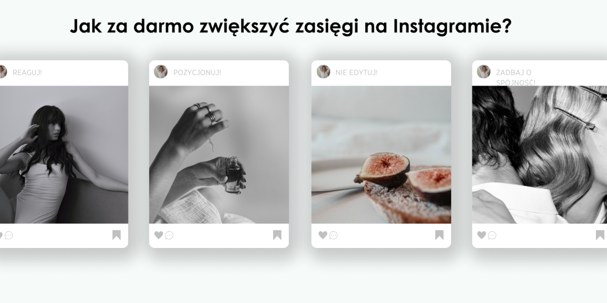 Jak za darmo zwiększyć zasięgi na Instagramie?